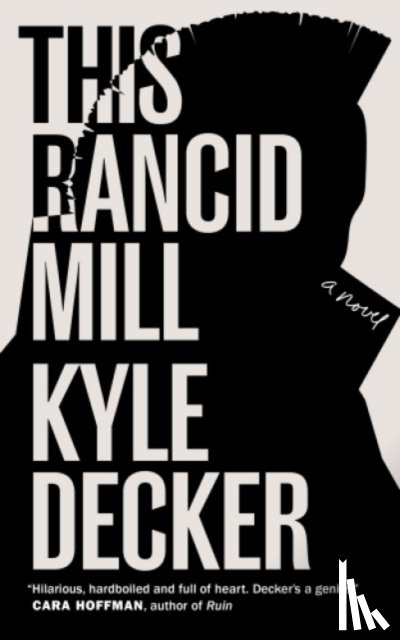 Deckler, Kyle - This Rancid Mill