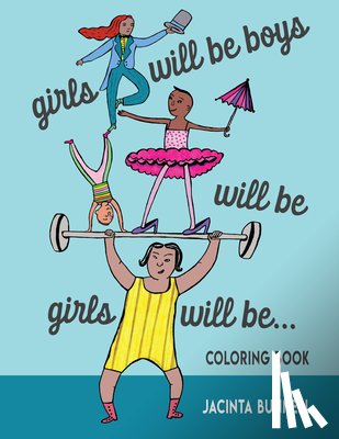 Bunnell, Jacinta - Girls Will Be Boys Will Be Girls