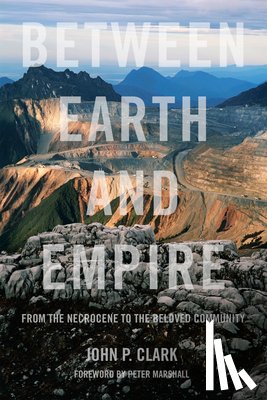 Clark, John P., Marshall, Peter - Between Earth and Empire