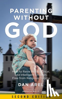 Arel, Dan - Parenting Without God