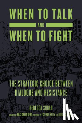 Subar, Rebecca - When to Talk and When to Fight