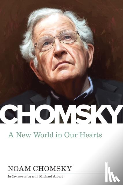 Chomsky, Noam - New World in Our Hearts
