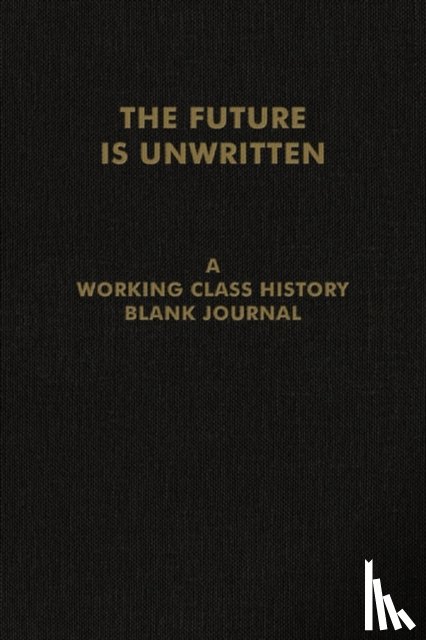 Working Class Histor - The Future is Unwritten