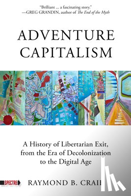 Craib, Raymond - Adventure Capitalism