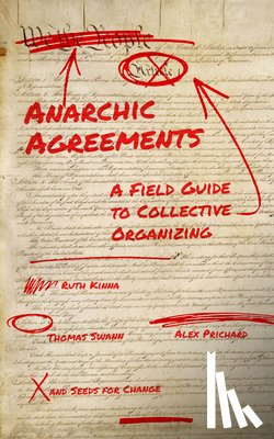 Kinna, Ruth, Prichard, Alex, Swann, Thomas - Anarchic Agreements