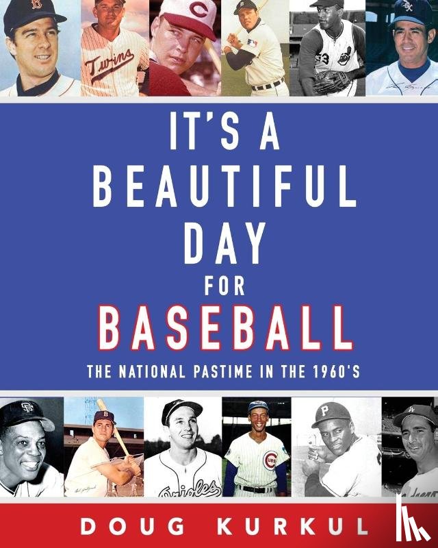 Kurkul, Doug - It's a Beautiful Day for Baseball