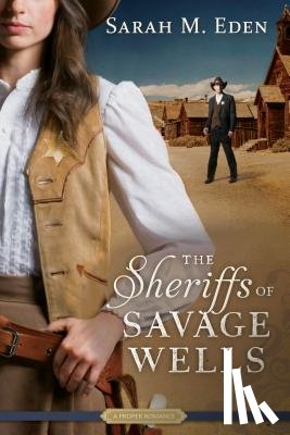 Eden, Sarah M. - The Sheriffs of Savage Wells