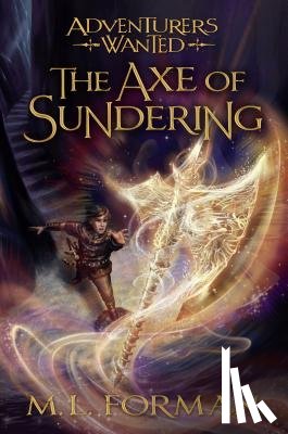 Forman, M. L. - The Axe of Sundering: Volume 5
