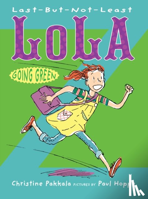 Pakkala, C - Last–But–Not–Least Lola Going Green