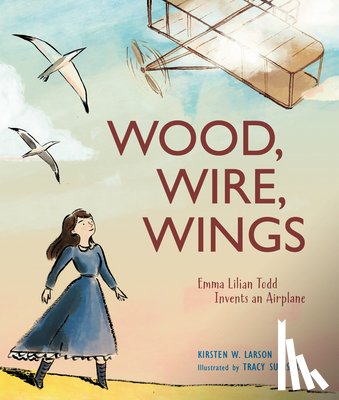 Larson, Kirsten W. - Wood, Wire, Wings