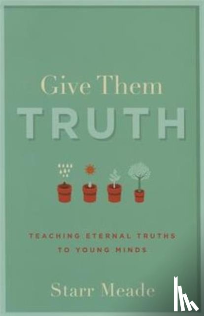 Meade, Starr - Give Them Truth