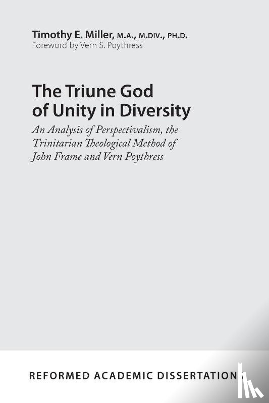 Miller, Timothy E. - The Triune God of Unity in Diversity