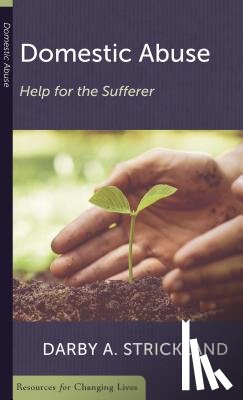 Strickland, Darby - Domestic Abuse: Help For The Sufferer
