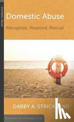 Strickland, Darby - Domestic Abuse: Recognize, Respond, Rescue