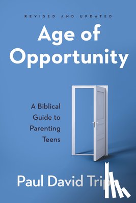 Tripp, Paul David - AGE OF OPPORTUNITY