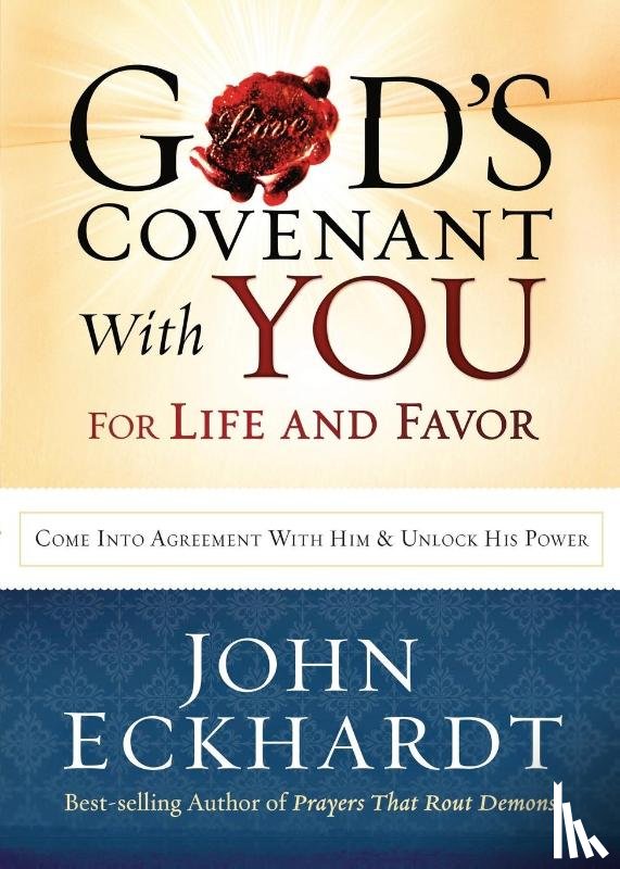 Eckhardt, John - God's Covenant With You For Life And Favor