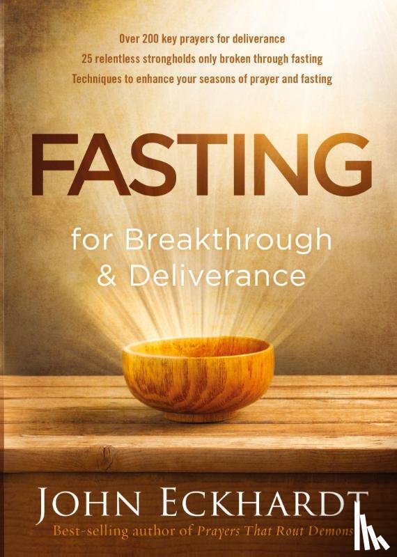 Eckhardt, John - Fasting For Breakthrough And Deliverance