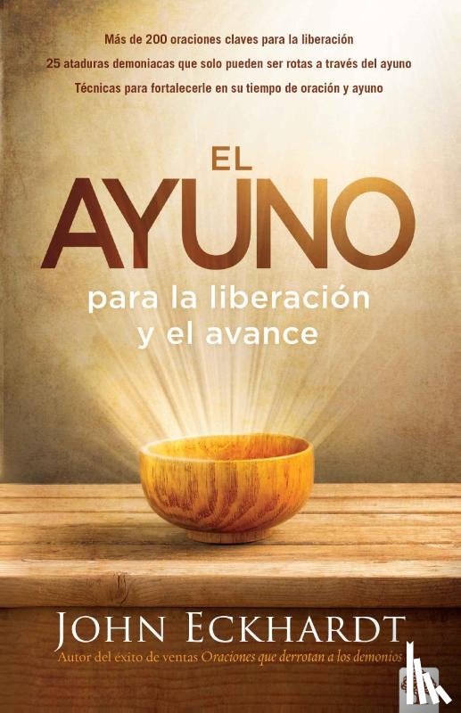 Eckhardt, John - Eckhardt, J: Ayuno Para La Liberación Y El Avance / Fasting