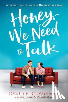 Clarke, David E. - Honey, We Need To Talk
