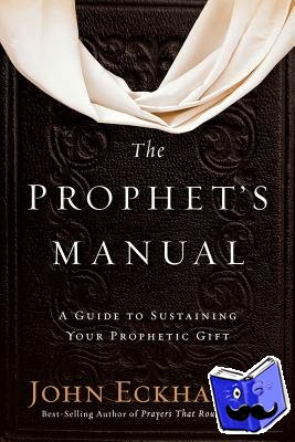 Eckhardt, John - Prophet's Manual, The