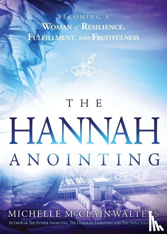 Mcclain-Walters, Michelle - Hannah Anointing, The