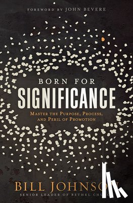 Johnson, Bill - BORN FOR SIGNIFICANCE