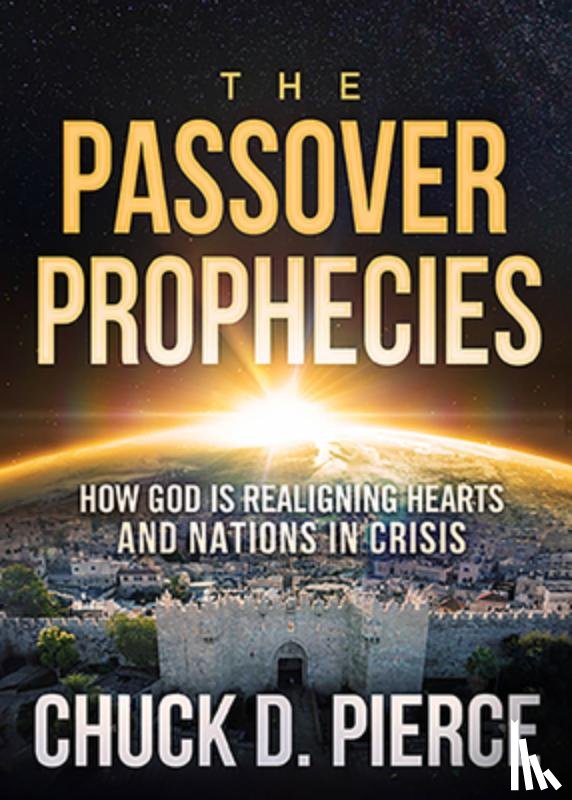 Pierce, Chuck D. - Passover Prophecies, The