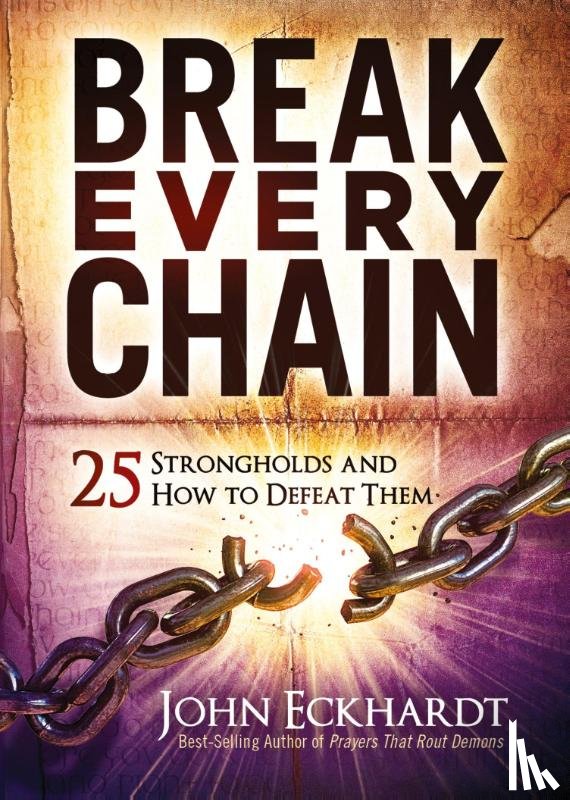 Eckhardt, John - Break Every Chain