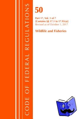 Office Of The Federal Register (U.S.) - Code of Federal Regulations, Title 50 Wildlife and Fisheries 17.1-17.95(a), Revised as of October 1, 2017