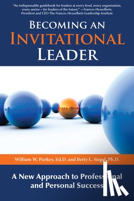 Purkey, William W, Siegel, Betty L - Becoming an Invitational Leader