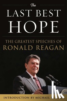 Reagan, Ronald - The Last Best Hope