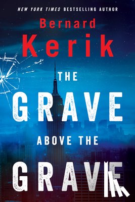 Kerik, Bernard - The Grave Above the Grave