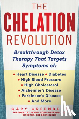 Greenberg, Gary - The Chelation Revolution