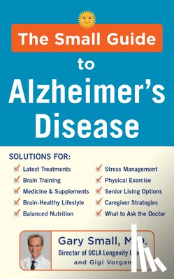Small, Gary, Vorgan, Gigi - The Small Guide to Alzheimer's Disease