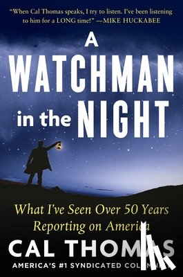 Thomas, Cal - A WATCHMAN IN THE NIGHT
