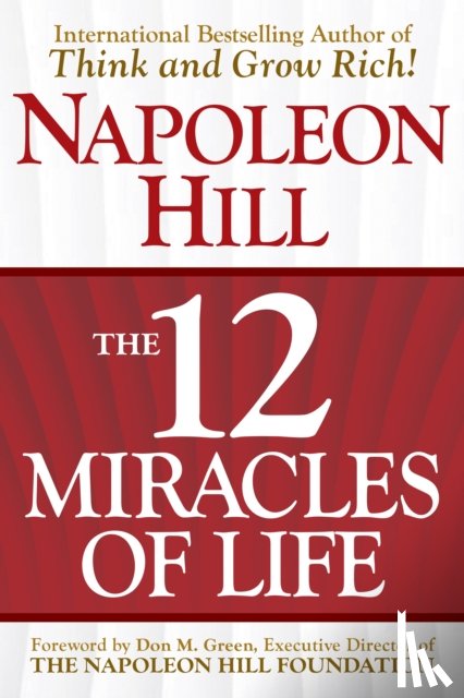 Hill, Napoleon - The 12 Miracles of Life