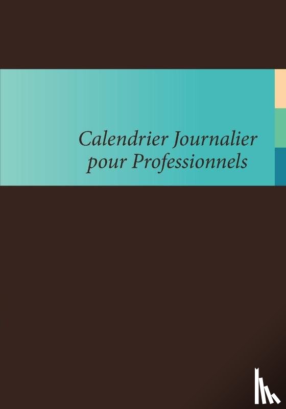 Scott, Colin - Calendrier Journalier Pour Professionnels