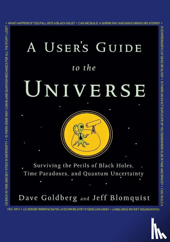 Goldberg, Dave, Blomquist, Jeff - A User's Guide to the Universe