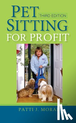 Moran, Patti J. - Pet Sitting for Profit