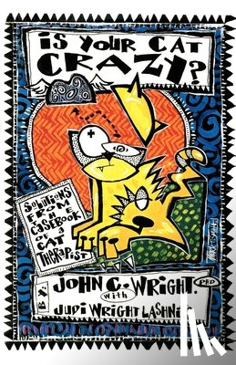 Wright, John C. - IS YOUR CAT CRAZY
