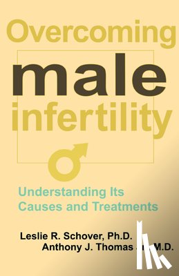 Schover, Leslie R. - Overcoming Male Infertility