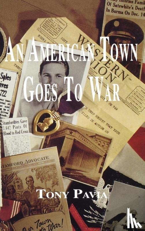 Pavia, Tony - An American Town Goes to War