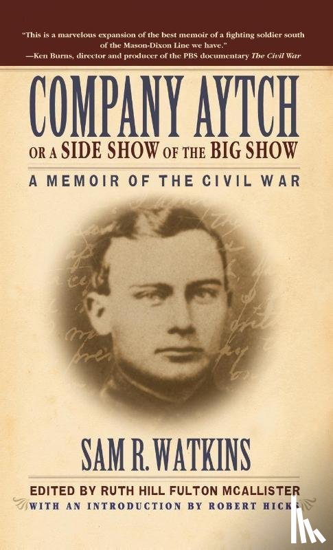 Watkins, Sam R. - Company Aytch or a Side Show of the Big Show