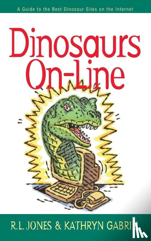 Jones, R.L., Gabriel, Kathryn - Dinosaurs On-Line