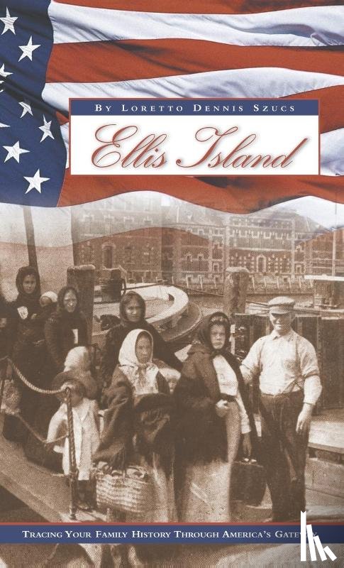 Szucs, Loretto Dennis - Ellis Island