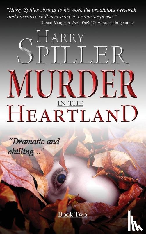 Spiller, Harry - Murder in the Heartland: Book Two