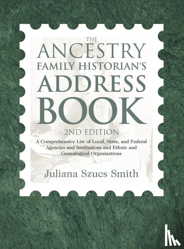Smith, Juliana Szucs - The Ancestry Family Historian's Address Book