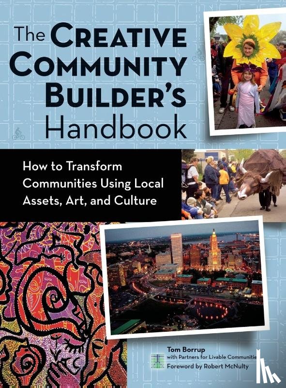 Borrup, Tom - The Creative Community Builder's Handbook
