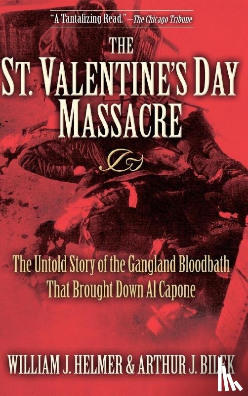 Helmer, William J., Bilek, Arthur J - The St. Valentine's Day Massacre