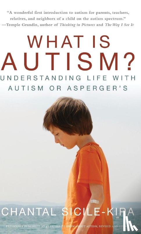 Sicile-Kira, Chantal - What Is Autism?